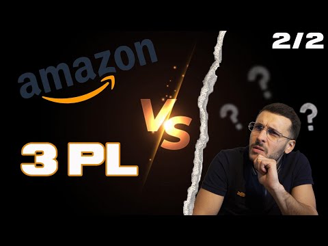 Amazon FBA vs 3PL (BONUS) : Comment bien choisir en 2022 ?