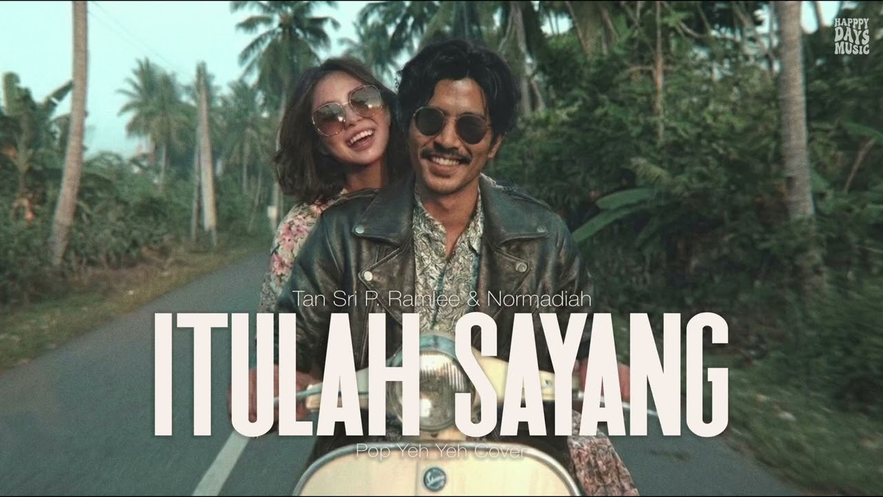 P. Ramlee & Normadiah • Itulah Sayang (Cover) • Pop Yeh Yeh Version