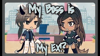 My Boss is my Ex Husband!? / Backstory || GLMM || Gacha ||