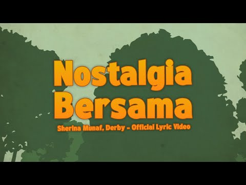 Sherina Munaf, Derby - Nostalgia Bersama (OST. Petualangan Sherina 2) | Lyric Video @TrinityOptimaProduction