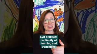EYLF practice explained: continuity and transitions