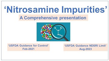 Nitrosamine Impurities-Aug 2023 NDSRIs Limit USFDA Guidance | Control of Nitrosamine Guidance Feb-21