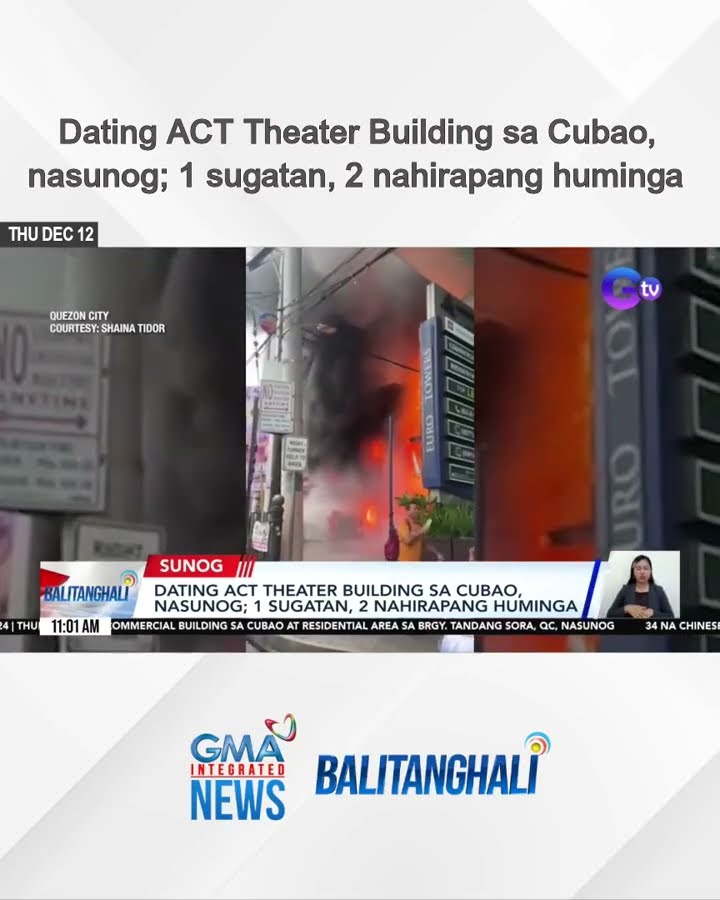 Dating ACT Theater Building sa Cubao, nasunog; 1 sugatan, 2 nahirapang huminga | Balitanghali