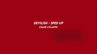 DEVILISH: chase atlantic (sped up)