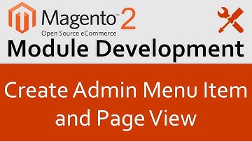 Magento 2 Module Development in Hindi #2 Create Admin Menu Item and Page View