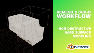 Blender Remesh &amp; Sub-D Workflow for Non-Destructive Hard Surface Modeling [English Subtitles]