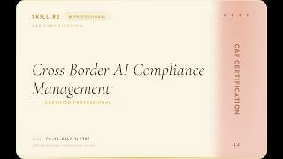 CAP Certification: Cross-Border AI Compliance Management