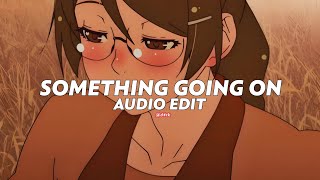 something going on || kaysha [edit audio]