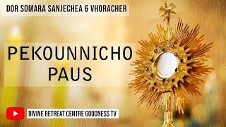 Pekounnicho Paus | 20 May 2024 | Episode 39 | Divine Retreat Centre