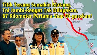 Download Lagu Titik Terang Semakin Terang, Tol Jambi-Rengat Tak Dilupakan, 67 Kilometer Pertama Siap Di-gasskan! MP3