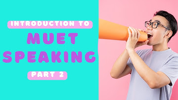 MUET Speaking Part 2 | Introduction