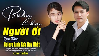 ✔️ VIDEO/MV Buồn Lắm Người Ơi Liên Khúc Bolero Lính Xưa Phối Mới Ngọt Ngào Say Đắm Nhiều Thế Hệ