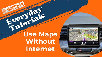 How to use maps without internet in Android Car Stereo | Use Offline Maps in Android Stereo Woodman