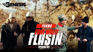 EDHE MALET FLASIN - Episodi 62 (PROMO)