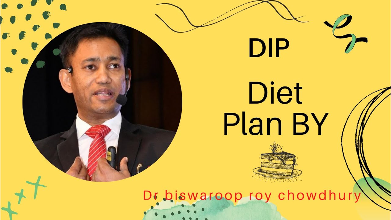 DIP Diet Plan IN Hindi By Dr.Biswaroop Roy Chowdhury स्वास्थ्य
