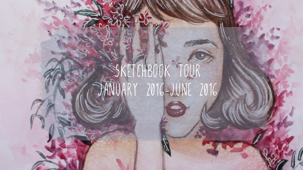 sketchbook tour // jan. 2016 - jun. 2016 - YouTube