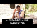 NJONGA MBITI NJUMU KULIBHATALE 