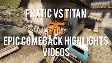 Fnatic vs. Titan Highlights - Epic Comeback (SLTV StarSeries)