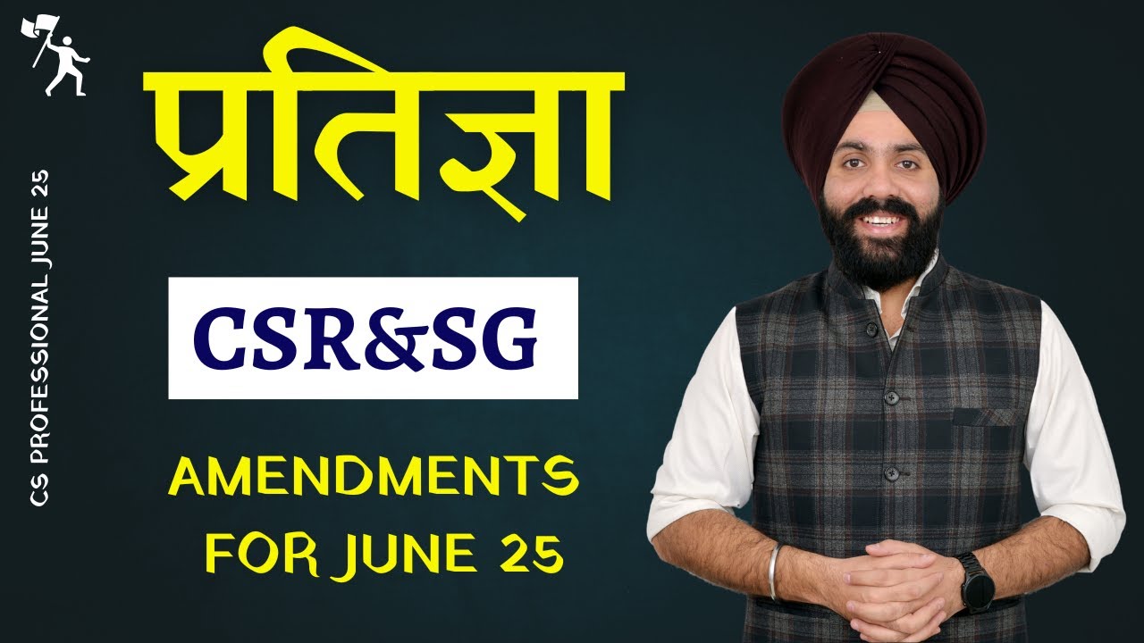 🔴CSR - प्रतिज्ञा I Amendments for June 25 🎓🎓 CS Professional🔥🔥CS GD SALUJA❤️❤️🔴
