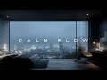 Deep Work Music - CALM FLOW for Study, Focus & Productivity 2 Hours | FLOWSTATE DEEP Vol.17