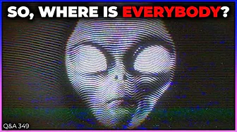 Fermi Paradox Special | Q&A 349
