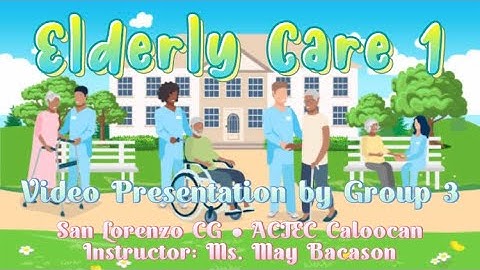 Elderly Care 1 Video Presentation