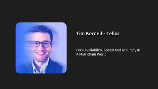 DAPPCON 2024: Data Availability, Speed And Accuracy In A Multichain World - Tim Kernell