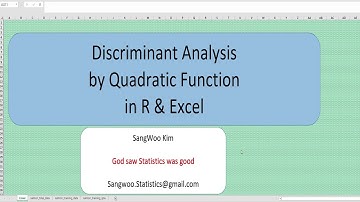 204 Discriminant Analysis by Quadratic Function in Excel and R