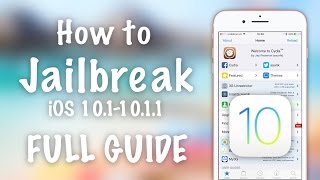 How to Jailbreak iOS 10.1.1 Semi-tethered & Fix Any Issues COMPLETE GUIDE