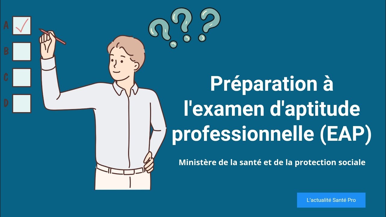 Préparation à l'examen d'aptitude professionnelle (EAP, Ministère de la santé et de le P.S)