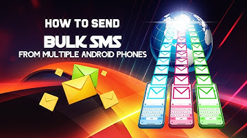 How To Send Bulk SMS From Multiple Android Phones