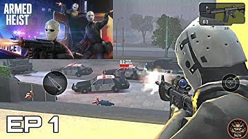 ARMED HEIST - ULTRA GRAPHICS - Gameplay Walkthrough Part 1 (Android) By [ Kay GamingKHMER ] HD