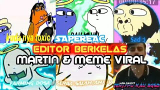 Download lagu kumpulan editor berkelas martin||versi~VERNALTA||&MEME TIK TOK yg lagi viral !#part2 #sapereac
