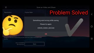 Kinemaster export problem | An Error Codec Decode While Exporting  Kinemaster | ✔️ Problem Solved