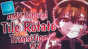 Tile Rotate Transition Part 2 Pmv/Amv Tutorial | Alight Motion