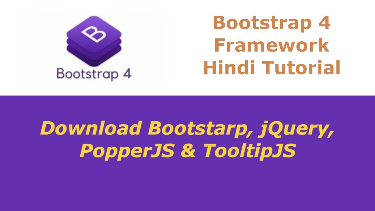 bootstrap 4 download  2022 Update  Bootstrap 4 Framework Tutorial - 2 - Download Bootstrap, jQuery, PopperJS \u0026 TooltipJS - Hindi