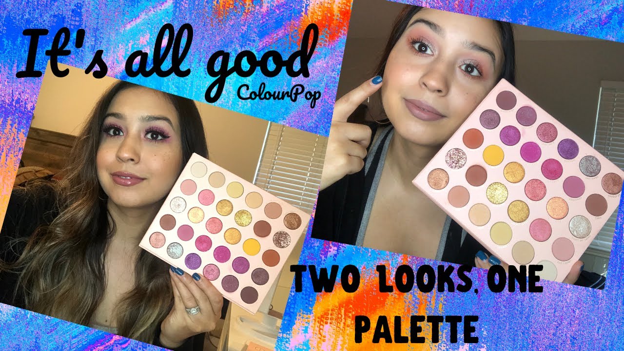 It S All Good Colourpop Two Looks Youtube