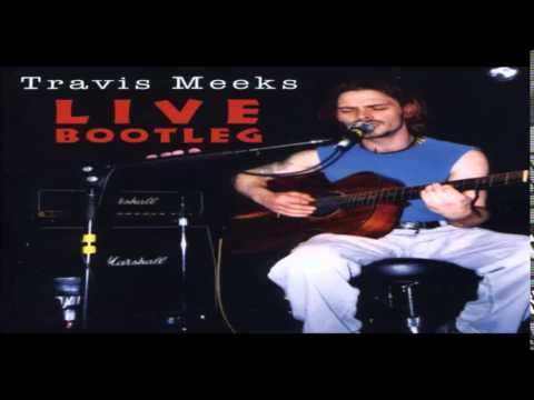 travis meeks live bootleg