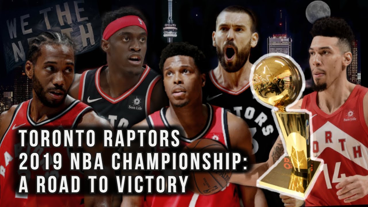 Toronto Raptors 2019 NBA Championship: A Road To Victory - YouTube
