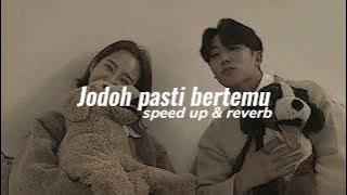 jodoh pasti bertemu - Afgan / speed up & Reverb (versi tiktok)