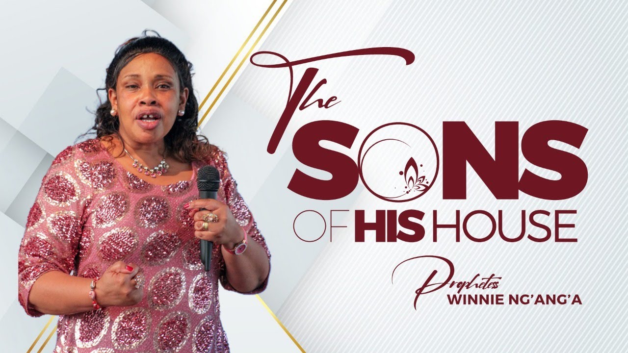 THE SON'S OF HIS HOUSE     PROPHETESS WINNIE ANDREW