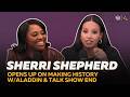 Sherri Shepherd Opens Up on Making History w/Aladdin & Talk Show End