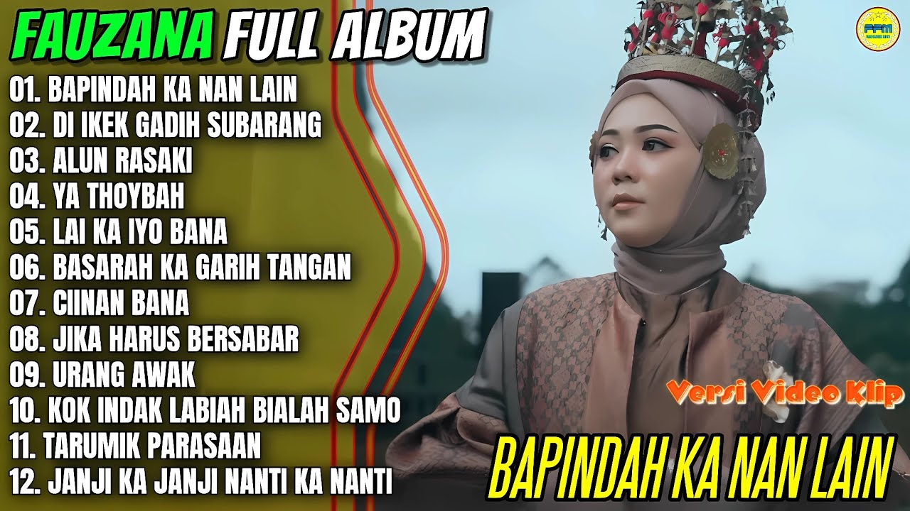 Fauzana Full Album || BAPINDAH KA NAN LAIN - DI IKEK GADIH SUBARANG - Pop Minang Terbaru - Trending