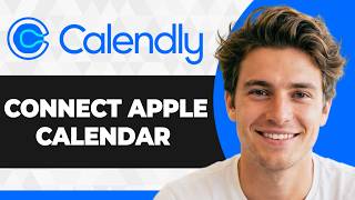 How to Connect Calendly to Apple Calendar (Working 2026 Guide)