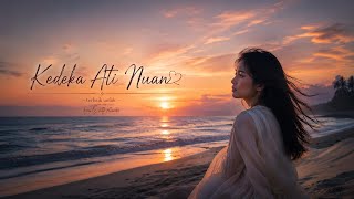 KEDEKA ATI NUAN - female voice 