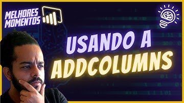 [POWER BI] Criando tabelas dimensão com a ADDCOLUMNS