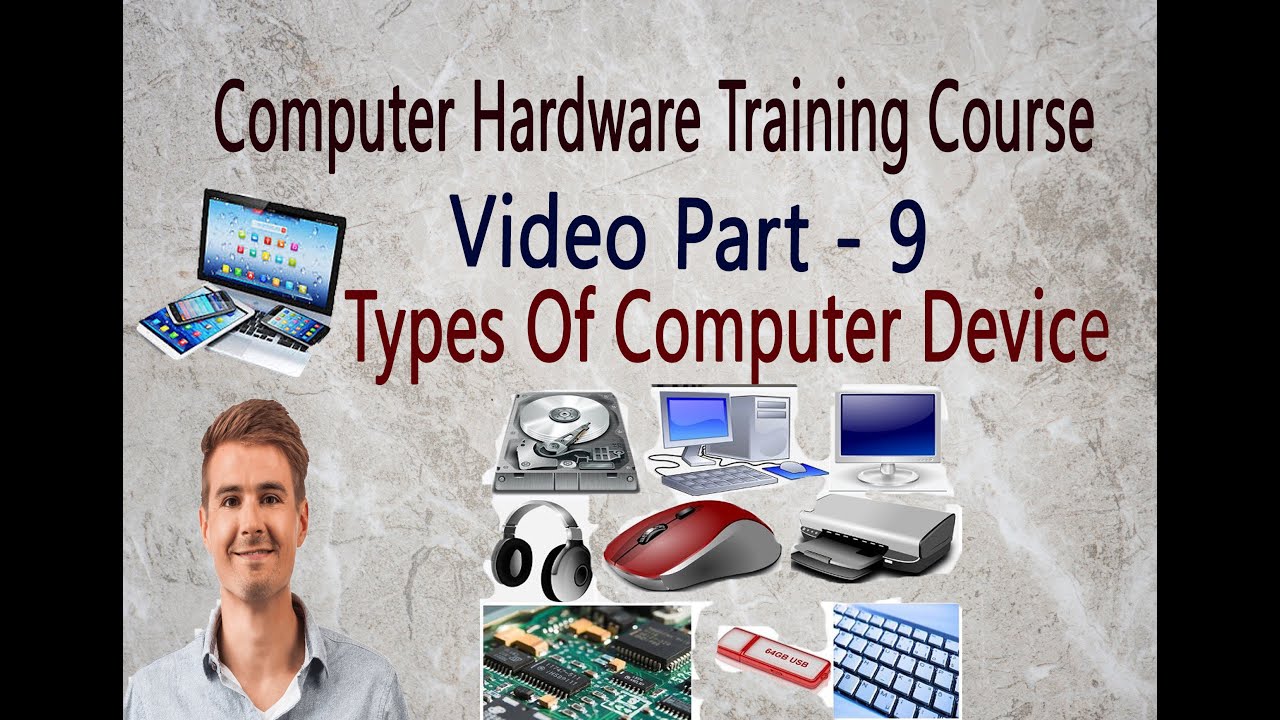 Types Of Devices | computer hardware part - 9 | types of computer ...