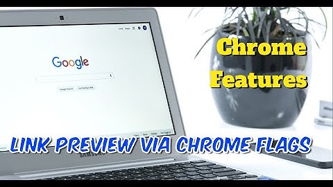 Chrome Feature -- Link Preview