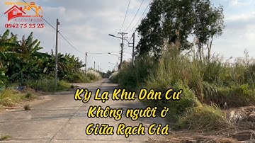 TP Rạch Giá- kỳ lạ Khu dân cư không nhà không người trung tâm Rạch Giá #nhadatkiengiang