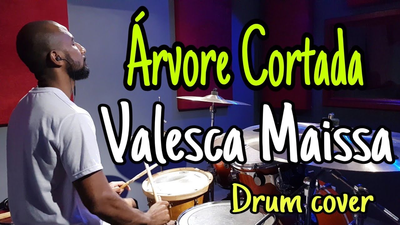 Árvore  Cortada - Valesca Maissa  Drum Cover